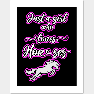 Just A Girl Who Loves Horses Posters and Art